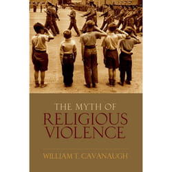 The Myth of Religous Violence