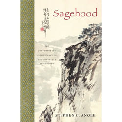 ISBN Sagehood ( The Contemporary Significance of Neo-Confucian Philosophy )