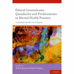 ISBN Ethical Conundrums Quandaries and Predicaments in Mental Health Practice ( A Casebook from the Files of Experts ), 376 p ...