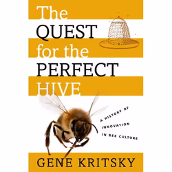 ISBN The Quest for the Perfect Hive ( A History of Innovation in Bee Culture ), Gene Kritsky, Anglais, Oxford University Pres ...