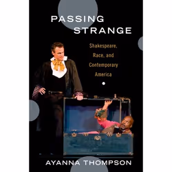 ISBN Passing Strange ( Shakespeare Race and Contemporary America ), Anglais, Livre broché, 240 pages