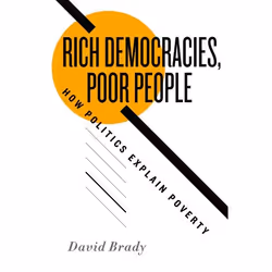 ISBN Rich Democracies Poor People ( How Politics Explain Poverty ), Anglais, Couverture rigide