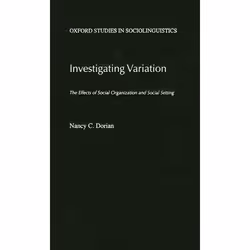 ISBN Investigating Variation ( The Effects of Social Organization and Social Setting ), Anglais, Livre broché, 376 pages
