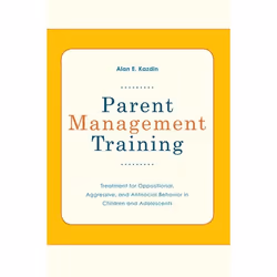 ISBN Parent Management Training ( Treatment for Oppositional Aggresive and Antisocial Behavior in Children and Adolescents ), ...