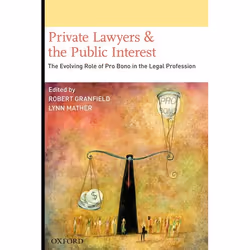 ISBN Private Lawyers and the Public Interest ( The Evolving Role of Pro Bono in the Legal Profession ), Robert Granfield, Lyn ...