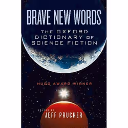 ISBN Brave New Words ( The Oxford Dictionary of Science Fiction ), Anglais, Couverture rigide, 384 pages