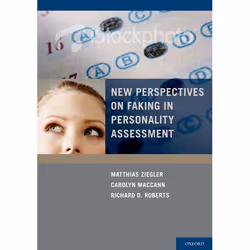ISBN New Perspectives on Faking in Personality Assessments, Matthias Ziegler, Carolyn MacCann, Richard Roberts, 384 pages, An ...