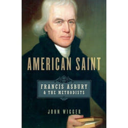 ISBN American Saint ( Francis Asbury and the Methodists )