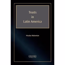 ISBN Trusts in Latin America, Nicolas Malumian, 432 pages, Anglais, Oxford University Press, 22/10/2009, unisexe