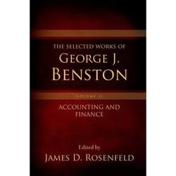 The Selected Works of George J. Benston, Volume 2: Accounting and Finance