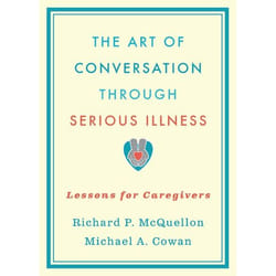 The Art of Conversation Through Serious Illness