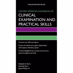 ISBN Oxford American Handbook of Clinical Examination and Practical Skills, Elizabeth Burns, Kenneth Korn, James Whyte IV, An ...