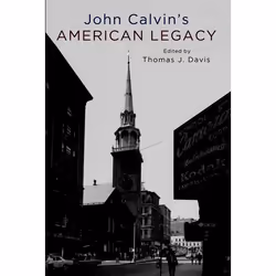 ISBN John Calvin's American Legacy, Anglais, Livre broché, 304 pages