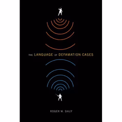 ISBN The Language of Defamation Cases, Roger W. Shuy, 264 pages, Anglais, Oxford University Press, 18/02/2010, unisexe