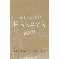ISBN Selected Essays, Michael Slote, 344 pages, Anglais, Oxford University Press, 28/01/2010, unisexe