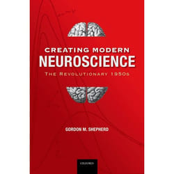 Creating Modern Neuroscience