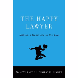ISBN The Happy Lawyer ( Making a Good Life in the Law ), Nancy Levit, Douglas O. Linder, 304 pages, Anglais, Oxford Universit ...