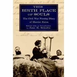 ISBN This Birth Place of Souls ( The Civil War Nursing Diary of Harriet Eaton ), Anglais, Livre broché