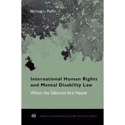 ISBN International Human Rights and Mental Disability Law ( When the Silenced are Heard ), Michael L. Perlin, 352 pages, Angl ...
