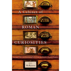 A Cabinet of Roman Curiosities
