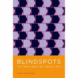 ISBN Blindspots ( The Many Ways We Cannot See ), Bruno Breitmeyer, Anglais, Oxford University Press, 22/04/2010, unisexe, 1 p ...