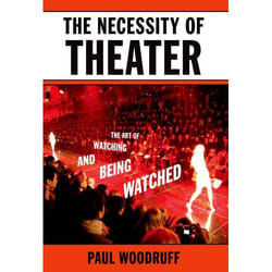 ISBN The Necessity of Theater ( The Art of Watching and Being Watched ) Couverture rigide