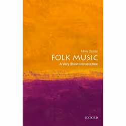 ISBN Folk Music: A Very Short Introduction, Mark Slobin, 160 pages, Anglais, Oxford University Press, 24/02/2011, unisexe