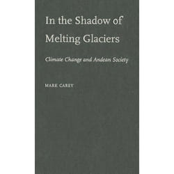 ISBN In the Shadow of Melting Glaciers ( Climate Change and Andean Society )