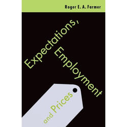 Expectations, Employment and Prices