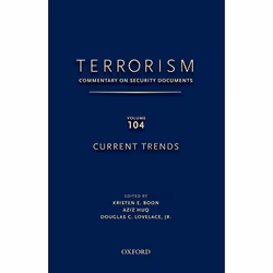 ISBN TERRORISM: Commentary on Security Documents Volume 104 ( Current Trends ), 512 pages