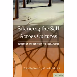 ISBN Silencing the Self Across Cultures ( Depression and Gender in the Social World ), Anglais, Livre broché, 568 pages