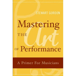 ISBN Mastering the Art of Performance ( A Primer for Musicians ) Couverture rigide