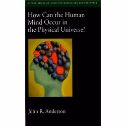 ISBN How Can the Human Mind Occur in the Physical Universe?, Anglais, Couverture rigide, 304 pages
