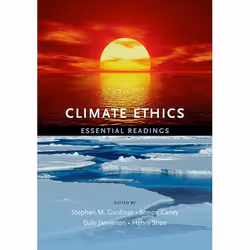 ISBN Climate Ethics ( Essential Readings ), Anglais, Couverture rigide, 368 pages