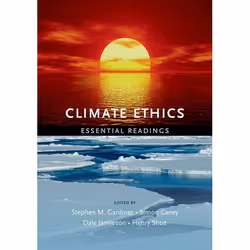 ISBN Climate Ethics ( Essential Readings ), Anglais, Livre broché, 368 pages