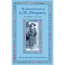 The Selected Journals of L.M. Montgomery: Volume III: 1921-1929
