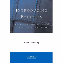 ISBN Introducing Policing: Challenges for Police and Australian Communities, 256 pages