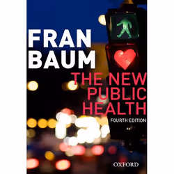 ISBN The New Public Health, Fran Baum, unisexe, Oxford University Press, 07/01/2016, 1 pièce(s)