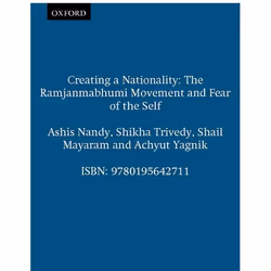 ISBN Creating a Nationality ( The Ramjanmabhumi Movement and Fear of the Self ), 228 pages