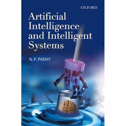 ISBN Artificial Intelligence and Intelligent Systems, N. P. Padhy, unisexe, Oxford University Press, 09/06/2005, 1 pièce(s)