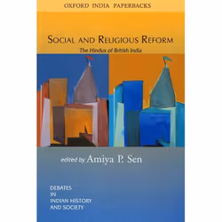 ISBN Social and Religious Reform ( The Hindus of British India ), 248 pages