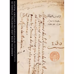 ISBN André Du Ryer and Oriental Studies in Seventeenth-Century France, 192 pages