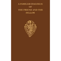 ISBN A Familiar Dialogue of The Friend and The Fellow ( A Translation of Alain Chartier's Dialogus Familiaris Amici et Sodali ...
