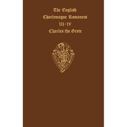ISBN The English Charlemagne Romances III and IV: The Lyf of Charles the Grete translated by William Caxton ( Vol. I and Vol. II ) livre