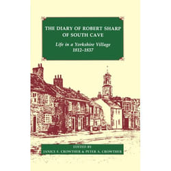 The Diary of Robert Sharp of South Cave, RECORDS OF SOCIAL AND ECONOMIC HISTORY NEW SERIES