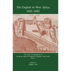 ISBN The English in West Africa 1681-1683 ( The Local Correspondence of the Royal African Company of England 1681-1699: Part 1 ) livre