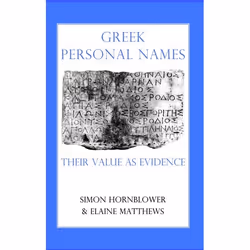 ISBN Greek Personal Names ( Their Value as Evidence ), 192 pages
