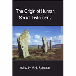 ISBN The Origin of Human Social Institutions, W. G. Runciman, unisexe, Oxford University Press, 04/10/2001, 1 pièce(s)