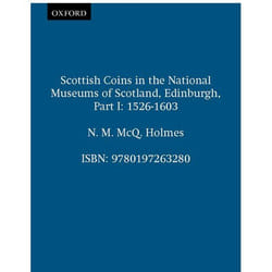 ISBN Scottish Coins in the National Museums of Scotland Edinburgh Part I ( 1526-1603 ) livre