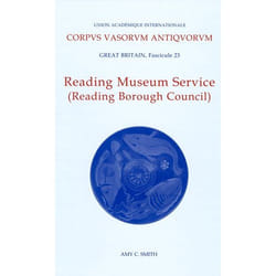 ISBN Corpus Vasorum Antiquorum Great Britiain Fascicule 23 Reading Museum Service (Reading Borough Council) livre 104 pages